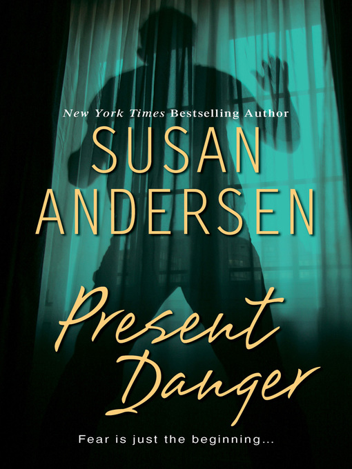 Title details for Present Danger by Susan Andersen - Available